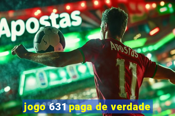 jogo 631 paga de verdade